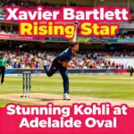 Xavier Bartlett: The Rising Star Who Stunned Virat Kohli and Took World Cricket by Storm